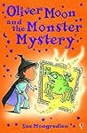 Oliver Moon and the Monster Mystery by Sue Mongredien