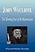 John Wycliffe - The Morning Star of the Reformation (Biography)