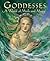 Goddesses: A World of Myth ...