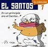 El Santos, 1. En un principio era el Santos . . .