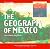 The Geography of Mexico