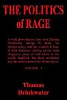 THE POLITICS of RAGE THE POLITICS of RAGE