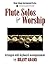 Flute Solos for Worship: Arranged with Keyboard Accompaniment