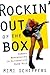 Rockin' out of the Box:Gend...