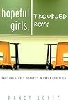 Hopeful Girls, Troubled Boys by Nancy  López