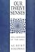 Our Twelve Senses: How Healthy Senses Refresh the Soul (Spirituality)