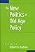 The New Politics of Old Age Policy