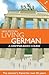 Living German: A Grammar-Based Course (A Hodder Arnold Publication) (English and German Edition)