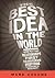 The Best Idea in the World: How Putting Relationships First Transforms Everything