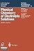 Physical Chemistry of Electrolyte Solutions: Modern Aspects (Topics in Physical Chemistry)