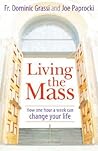 Living the Mass: ...
