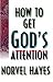 How to Get God's Attention