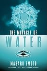 The Miracle of Water by Masaru Emoto