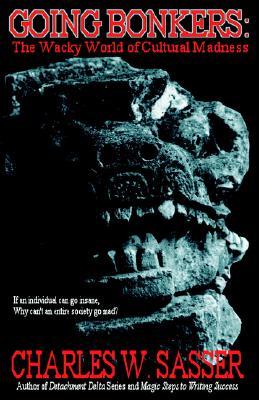 Going Bonkers: The Wacky World of Cultural Madness (Paperback)