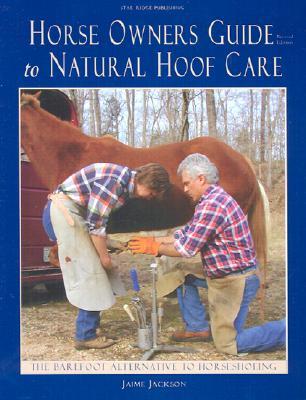 Horse Owners Guide to Natural Hoof Care (Paperback)