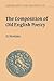 The Composition of Old English Poetry (Cambridge Studies in Anglo-Saxon England, Series Number 20)