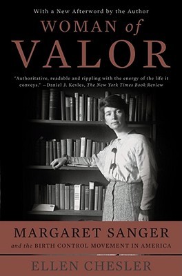 Woman of Valor: Margaret Sanger and the Birth Control Movement in America (Paperback)