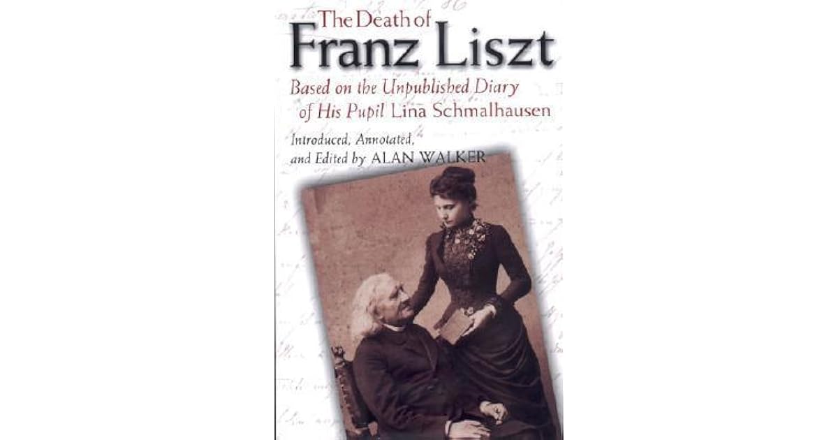 The Death of Franz Liszt: Based on the Unpublished Diary of His Pupil