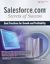 Salesforce.com Secrets of Success: Best Practices for Growth and Profitability