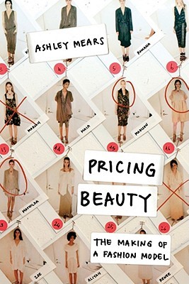 Pricing Beauty: The Making of a Fashion Model