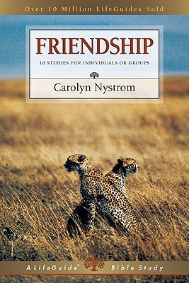 Friendship: Growing Side by Side (LifeGuide Bible Studies)