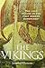 A Brief History of the Vikings: The Last Pagans or the First Modern Europeans?