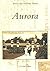 Aurora (IL) (Postcard History Series)