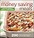 Betty Crocker Money Saving Meals: 200 Delicious Ways to Eat on the Cheap