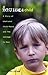 A Bruised Child: A Story of Emotional Child Abuse and the Courage to Heal