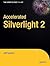 Accelerated Silverlight 2