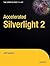 Accelerated Silverlight 2 by Jeff Scanlon