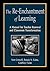 The Re-Enchantment of Learning: A Manual for Teacher Renewal and Classroom Transformation