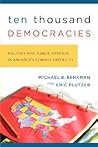 Ten Thousand Democracies: Politics and Public Opinion in America's School Districts (American Government and Public Policy)