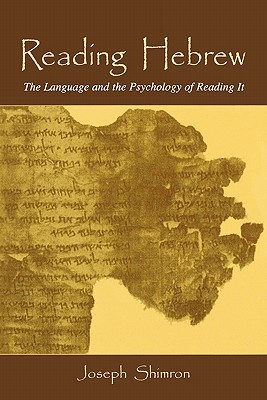 Reading Hebrew: The Language and the Psychology of Reading It (Hardcover)