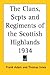 The Clans, Septs and Regiments of the Scottish Highlands 1934 by Frank   Adam