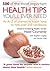 500 of the Most Important Health Tips You'll Ever Need: An A–Z of alternative health hints to help over 250 conditions