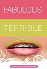 Fabulous Terrible...