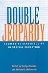 Double Jeopardy: Addressing Gender Equity in Special Education (Social Context Educ (Dis)) Double Jeopardy: Addressing Gender Equity in Special Education (Social Context Educ (Dis))