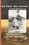60 Feet Six Inches and Other Distances from Home: The (Baseball) Life of Mose YellowHorse