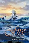 Fire in the Ocean: A New Testament Fire in the Ocean: A New Testament