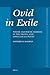 Ovid in Exile: Power and Poetic Redress in the Tristia and Epistulae ex Ponto (Mnemosyne, Supplements, 309)