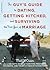 The Guy's Guide to Dating, Getting Hitched, and Surviving the... by Michael R. Crider