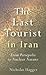 The Last Tourist in Iran: F...