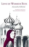 Love of Worker Bees by Alexandra Kollontai