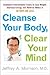 Cleanse Your Body, Clear Your Mind by Jeffrey Morrison