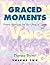 Graced Moments by Therese Brown