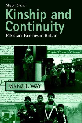 Kinship and Continuity: Pakistani Families in Britain (Paperback)