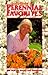 Lois Hole's Perennial Favorites: 100 Best for Beauty and Hardiness