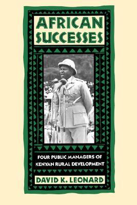 African Successes: Four Public Managers of Kenyan Rural Development (Paperback)