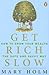 Get Rich Slow: How to Grow ...